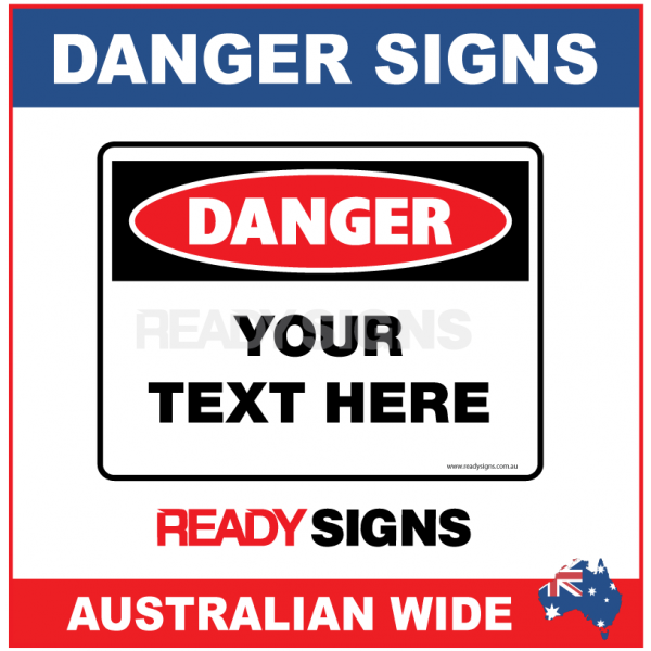 DANGER SIGN - DS001 - YOUR TEXT HERE